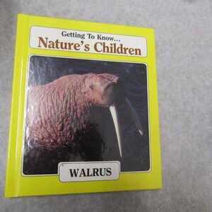 Getting to Know Nature's Children Walrus and Hawks Good condtion SKU L